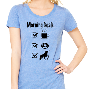 Morning Goals - Women's Fit