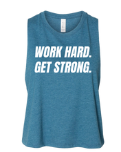 Work Hard. Get Strong. - Women's Tank